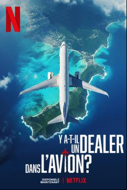 Y a-t-il un dealer dans l'avion ?