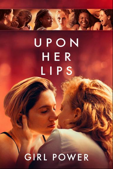Upon Her Lips: Girl Power